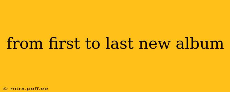 from first to last new album
