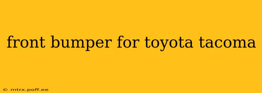 front bumper for toyota tacoma