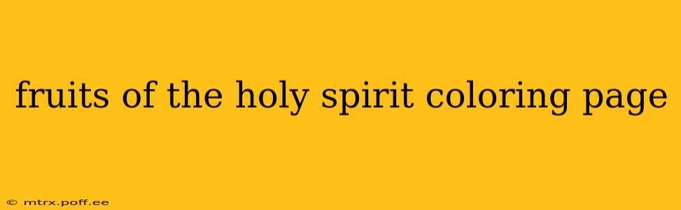 fruits of the holy spirit coloring page