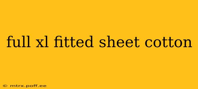 full xl fitted sheet cotton