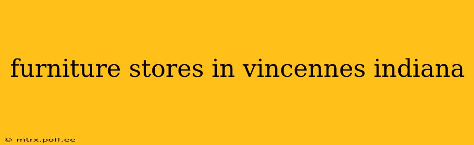furniture stores in vincennes indiana