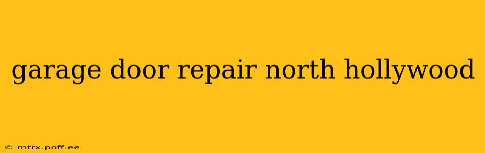 garage door repair north hollywood