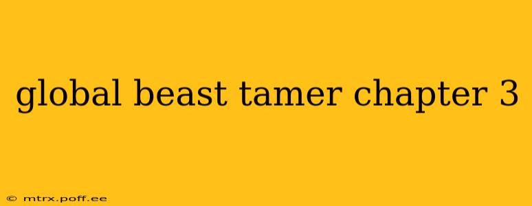 global beast tamer chapter 3