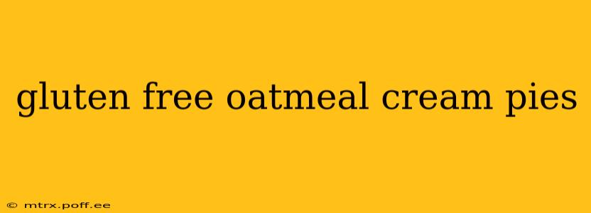 gluten free oatmeal cream pies