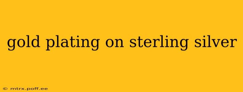 gold plating on sterling silver