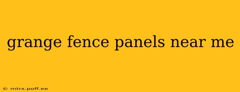 grange fence panels near me