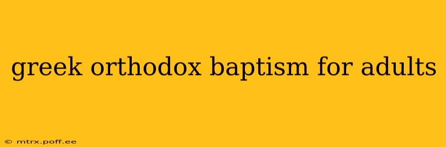 greek orthodox baptism for adults