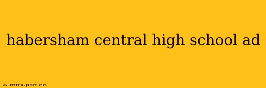 habersham central high school ad