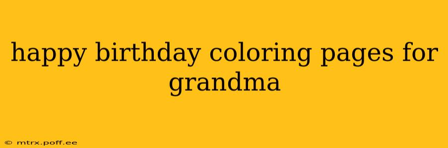 happy birthday coloring pages for grandma