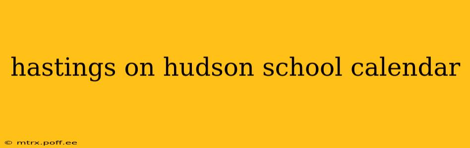 hastings on hudson school calendar