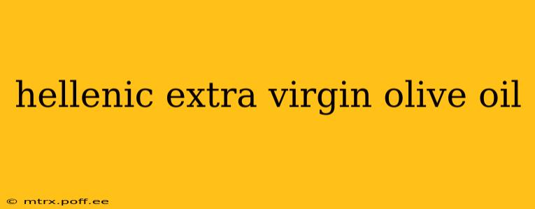 hellenic extra virgin olive oil