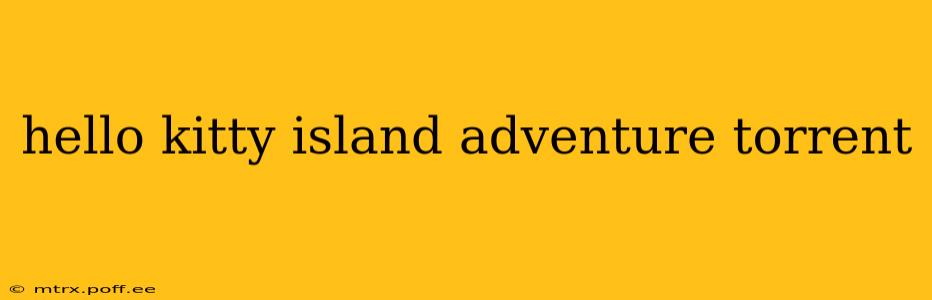hello kitty island adventure torrent