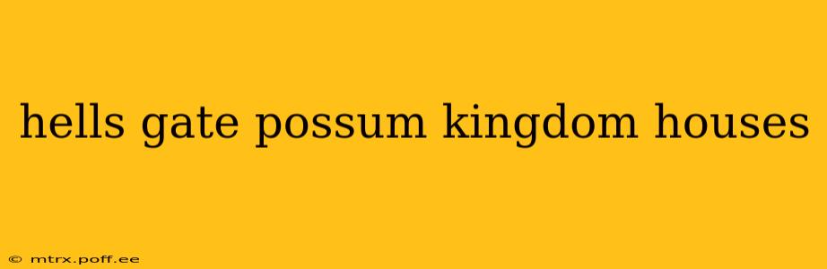 hells gate possum kingdom houses