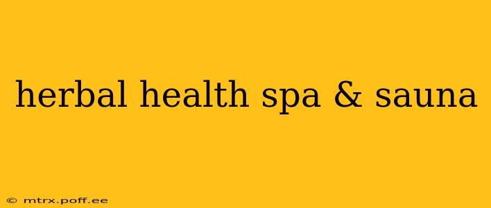 herbal health spa & sauna
