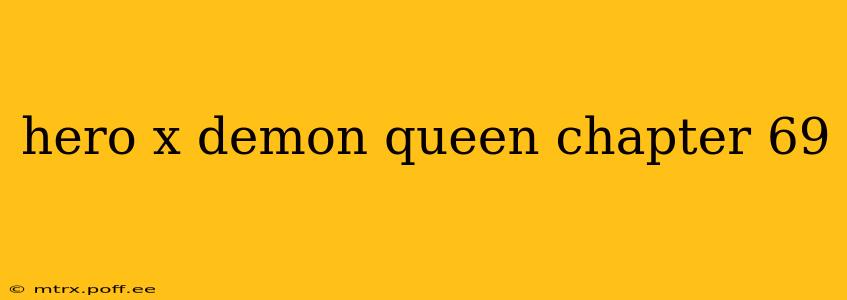 hero x demon queen chapter 69
