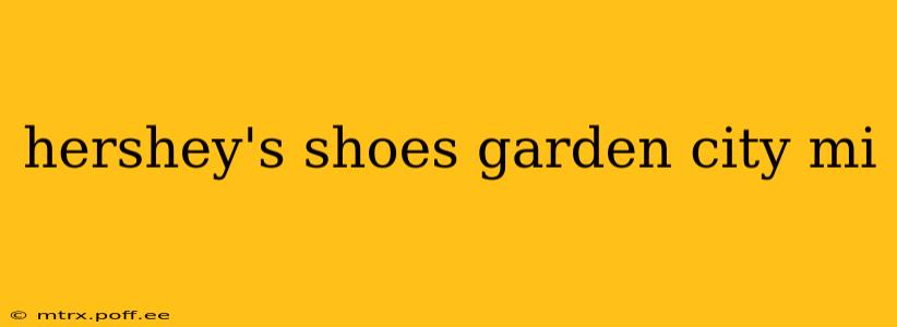 hershey's shoes garden city mi