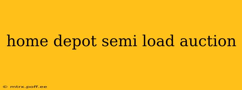 home depot semi load auction