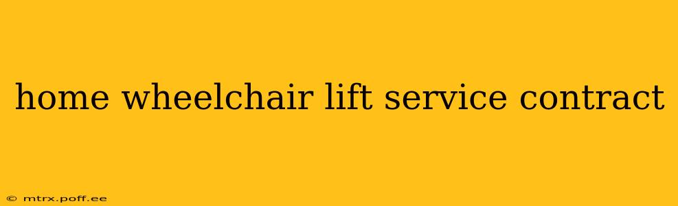 home wheelchair lift service contract