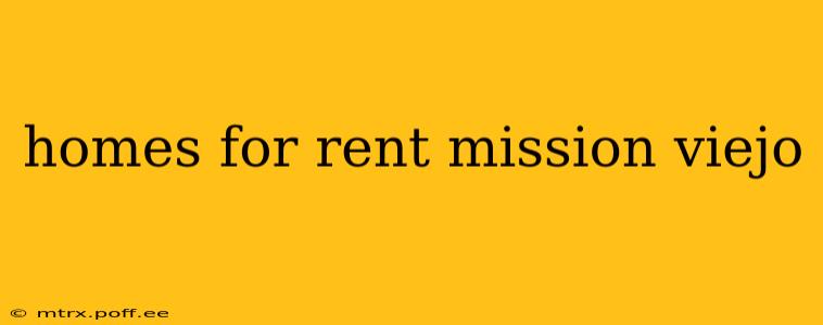 homes for rent mission viejo