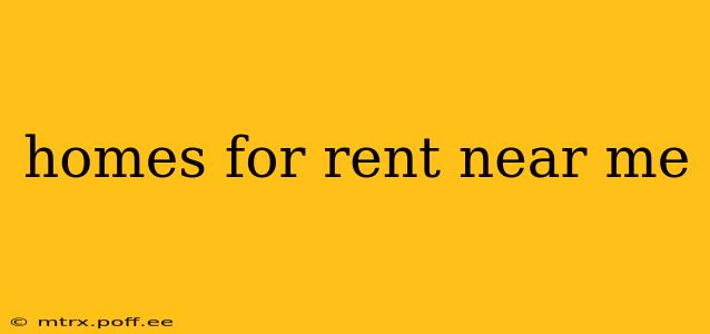 homes for rent near me