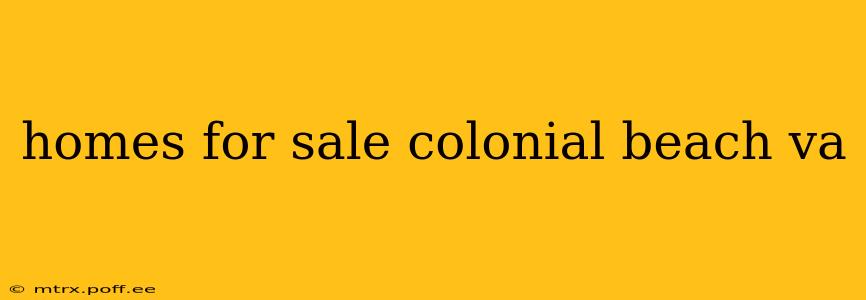 homes for sale colonial beach va