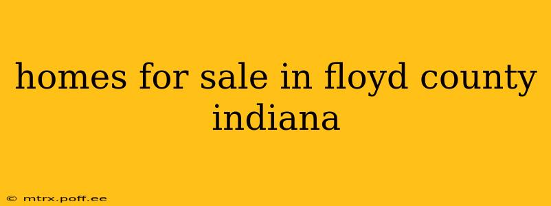 homes for sale in floyd county indiana