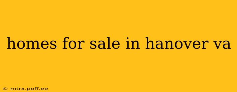homes for sale in hanover va