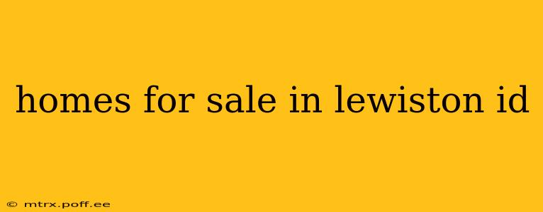 homes for sale in lewiston id