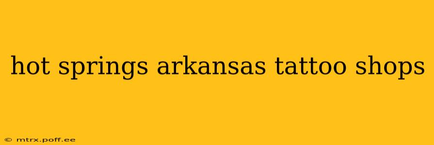 hot springs arkansas tattoo shops