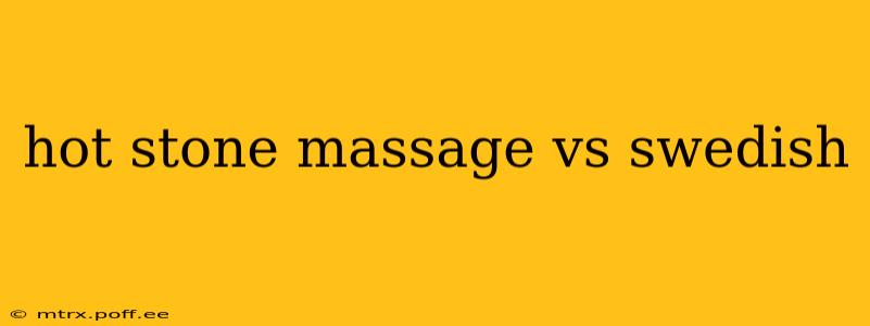 hot stone massage vs swedish