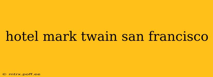 hotel mark twain san francisco