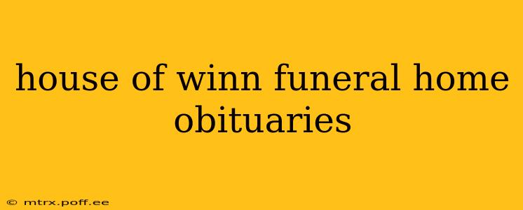 house of winn funeral home obituaries