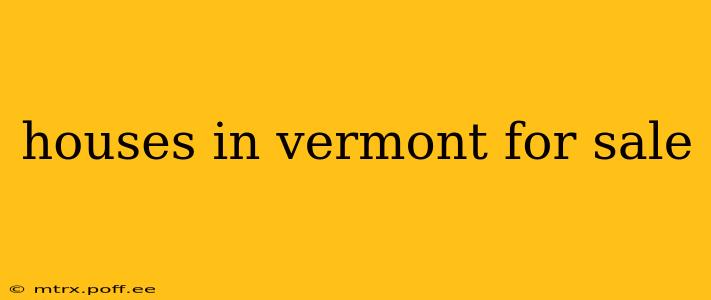houses in vermont for sale