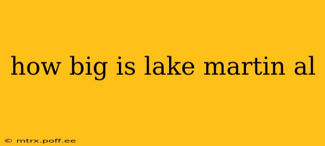how big is lake martin al