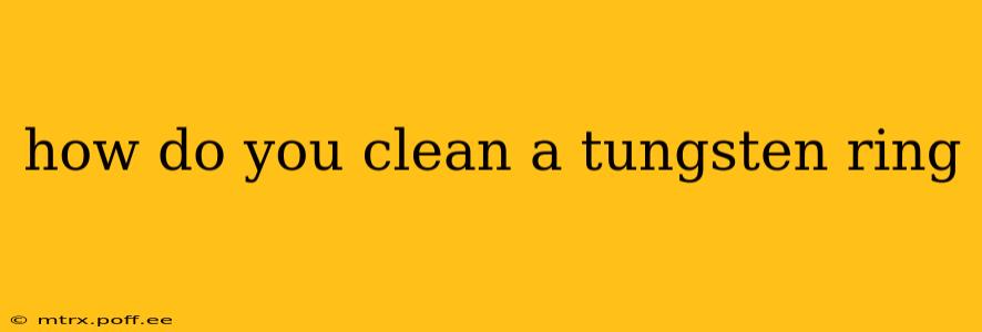 how do you clean a tungsten ring