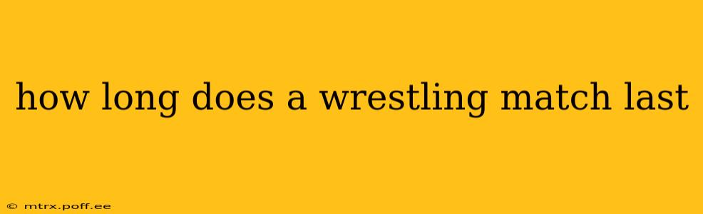 how long does a wrestling match last