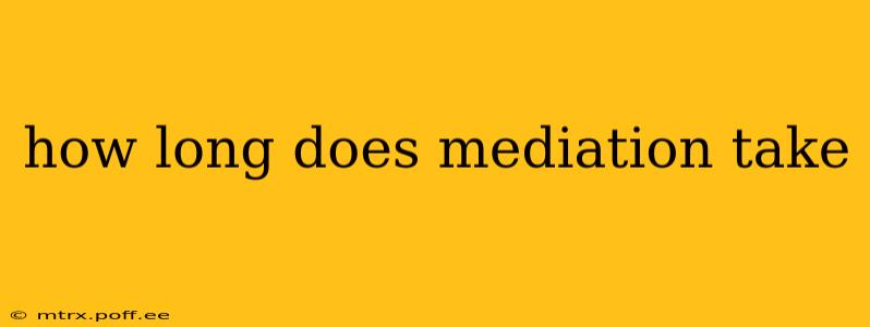 how long does mediation take