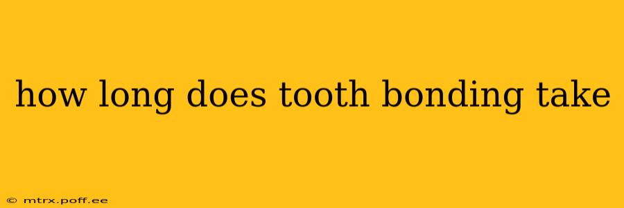 how long does tooth bonding take