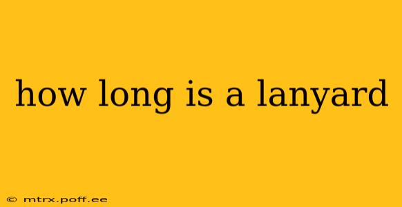 how long is a lanyard