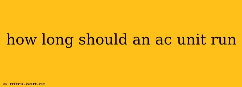 how long should an ac unit run