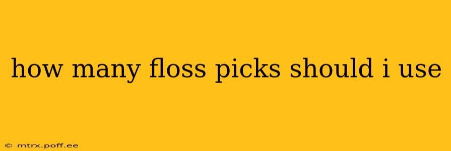 how many floss picks should i use