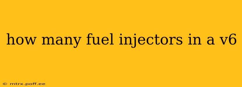 how many fuel injectors in a v6