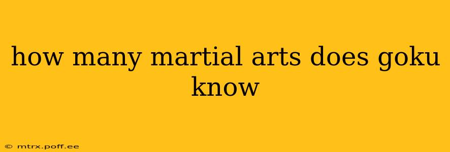 how many martial arts does goku know
