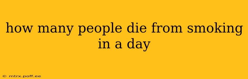 how many people die from smoking in a day