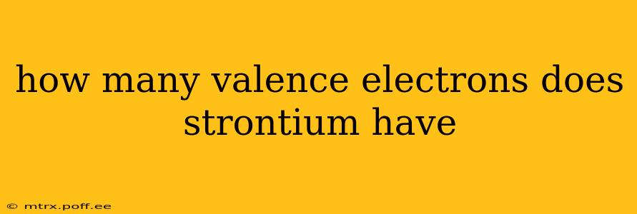 how many valence electrons does strontium have