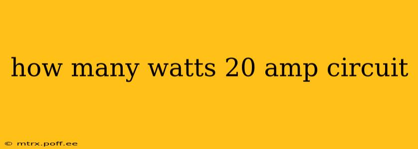 how many watts 20 amp circuit