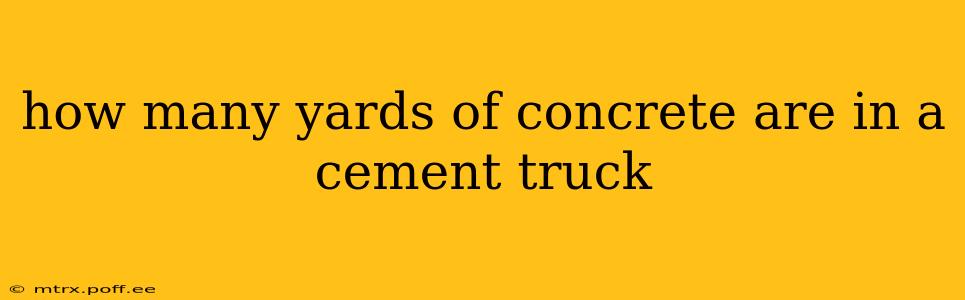 how many yards of concrete are in a cement truck