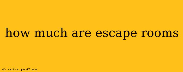 how much are escape rooms