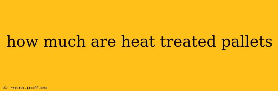 how much are heat treated pallets