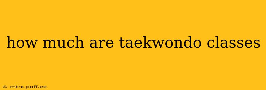 how much are taekwondo classes